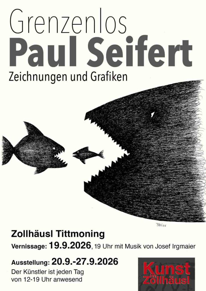 Paul Seeifert Ausstellung im Zollhäusl Tittmoning